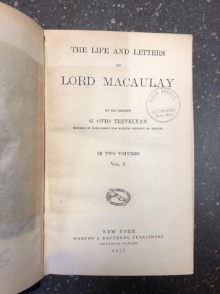 THE LIFE AND LETTERS OF LORD MACAULAY [2 Vols in 1 book]