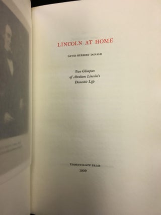 LINCOLN AT HOME - TWO GLIMPSES OF ABRAHAM LINCOLN'S DOMESTIC LIFE [SIGNED]