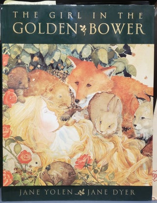 1315421 The Girl in the Golden Bower [SIGNED]. Jane Yolen
