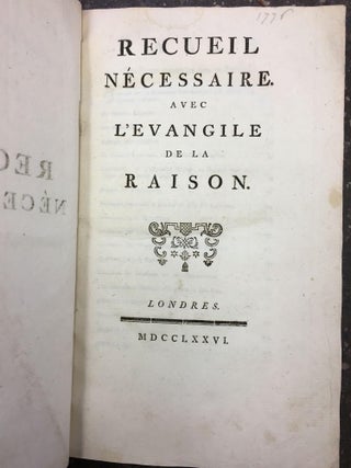 1316353 RECUEIL NÉCESSAIRE. AVEC L’EVANGILE DE LA RAISON. François Marie Arouet dit...