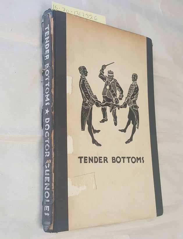 1317326 Tender Bottoms: A Psychosexual Study in Morals Based on Personal Experiences and Documentary Evidence. Doctor Pierre Guenoles.