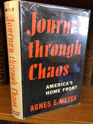 1318254 JOURNEY THROUGH CHAOS. Agnes E. Meyer