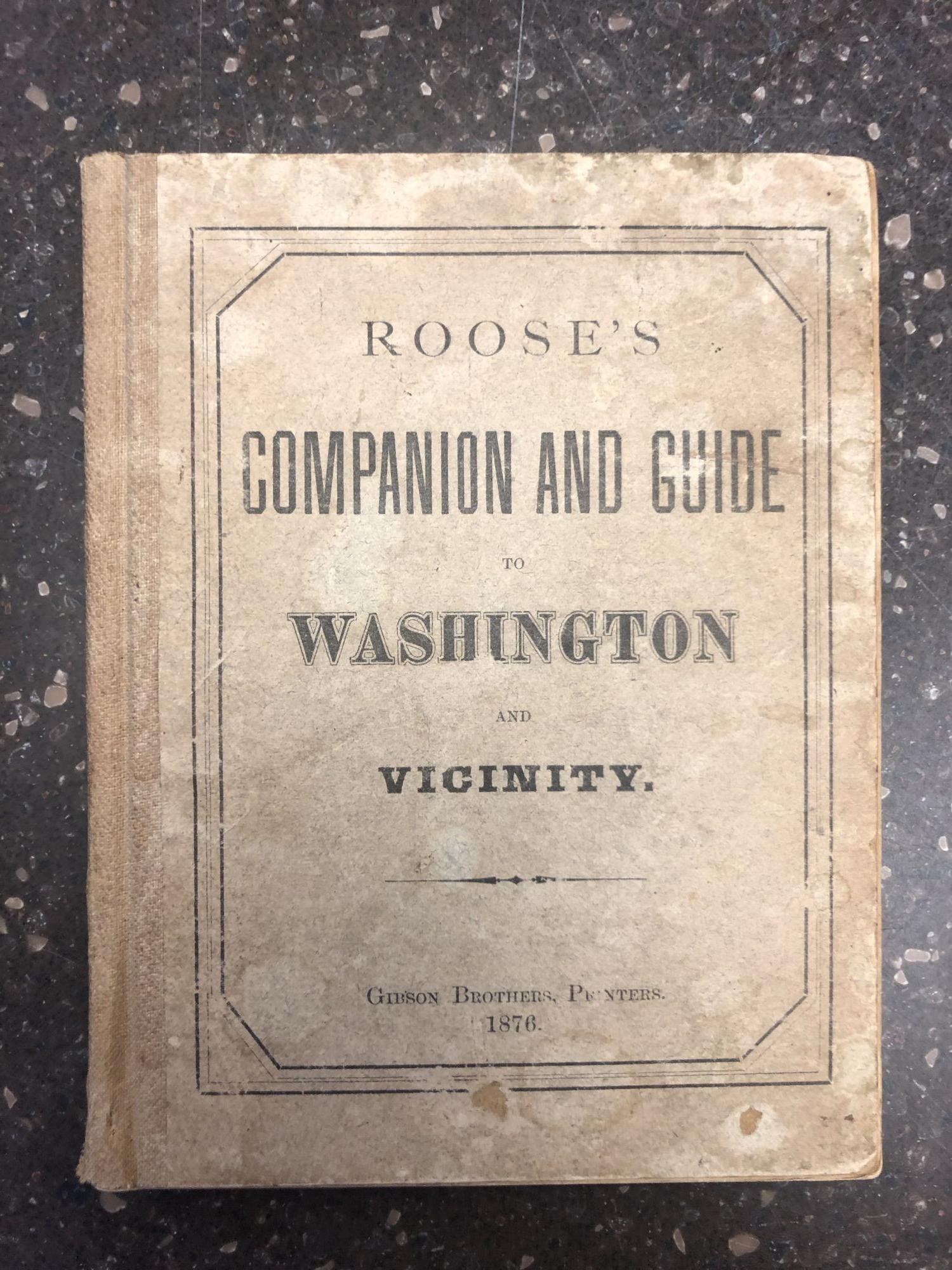 1318314 ROOSE'S COMPANION AND GUIDE TO WASHINGTON AND VICINITY. W. S. Roose.
