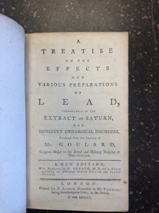 1319319 A TREATISE ON THE EFFECTS AND VARIOUS PREPARATIONS OF LEAD, PARTICULARLY OF THE EXTRACT...