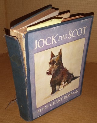 1320837 JOCK THE SCOT : THE ADVENTURES OF THE DOG OF THE HOUSE WHO GAVE UP TOWN LIFE TO RUN A...