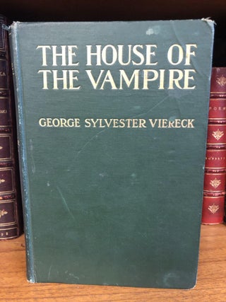 1321029 THE HOUSE OF THE VAMPIRE. George Sylvester Viereck