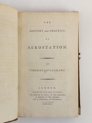 THE HISTORY AND PRACTICE OF AEROSTATION