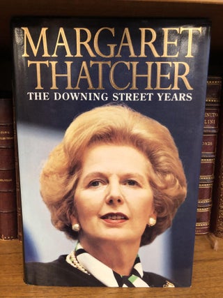 1322145 THE DOWNING STREET YEARS [SIGNED]. Margaret Thatcher