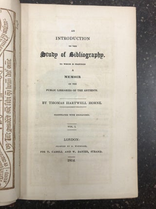 1322401 AN INTRODUCTION TO THE STUDY OF BIBLIOGRAPHY. TO WHICH IS PREFIXED A MEMOIR ON THE PUBLIC...