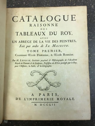 1322604 CATALOGUE RAISONNÉ DES TABLEAUX DU ROY [TWO VOLUMES]. François-Bernard Lepicie