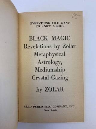 Black Magic: Revelations by Zolar, Metaphysical Astrology, Membership, Crystal Gazing