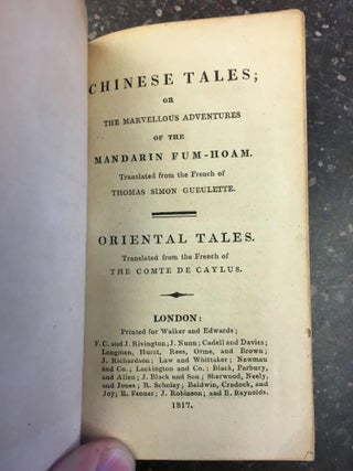 CHINESE TALES; OR THE MARVELLOUS ADVENTURES OF THE MANDARIN FUM-HOAM. ORIENTAL TALES [TWO PARTS IN ONE]