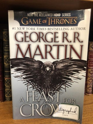 1325162 A FEAST FOR CROWS [SIGNED]. George R. R. Martin