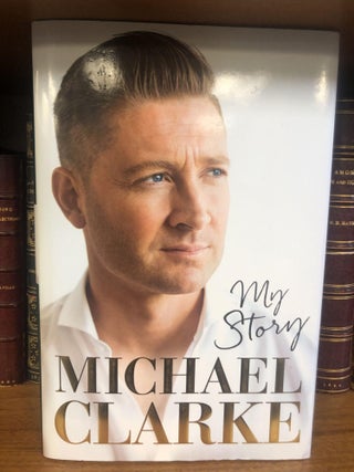 1325218 MY STORY [SIGNED]. Michael Clarke