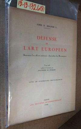 1326181 Defense de L'Art Europeen: Souvenirs d'un officier Americain "Specialiste des Monuments"...