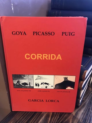 1326513 CORRIDA: GOYA, PICASSO, PUIG [SIGNED]. Ignacio Sanchez Mejias, Garcia Lorca