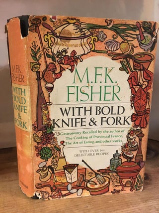 1328458 WITH BOLD KNIFE & FORK [SIGNED]. M. F. K. Fisher