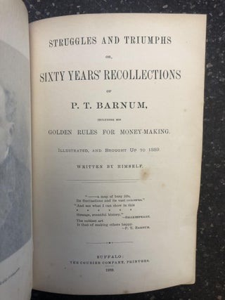 1329173 STRUGGLES AND TRIUMPHS OR, SIXTY YEARS RECOLLECTIONS OF P.T. BARNUM. P. T. Barnum