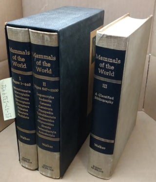 1329451 MAMMALS OF THE WORLD [3 VOLUMES]. Ernest P. Walker
