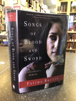 1330157 SONGS OF BLOOD AND SWORD [SIGNED]. Fatima Bhutto