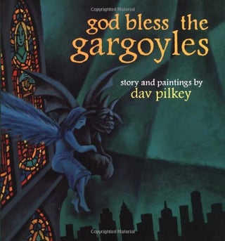 1330167 GOD BLESS THE GARGOYLES. Dav Pilkey