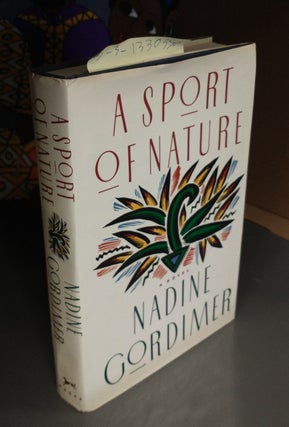 1330350 A SPORT OF NATURE [SIGNED]. Nadine Gordimer