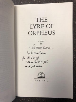 1330351 THE LYRE OF ORPHEUS [INSCRIBED]. Robertson Davies