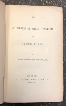 1330749 THE COURTSHIP OF MILES STANDISH AND OTHER POEMS. Henry Wadsworth Longfellow