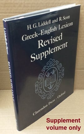 1331172 Greek-English Lexicon, Revised Supplement. H. G. Liddell, R. Scott