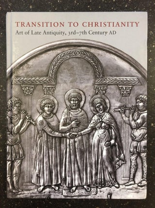 1331294 TRANSITION TO CHRISTIANITY: ART OF LATE ANTIQUITY, 3RD-7TH CENTURY AD. Anastasia Lazaridou
