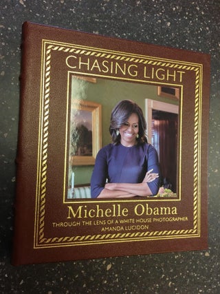 1331753 CHASING LIGHT - MICHELLE OBAMA THROUGH THE LENS OF A WHITE HOUSE PHOTOGRAPHER. Amanda...