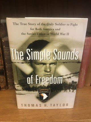 1333424 THE SIMPLE SOUNDS OF FREEDOM: THE TRUE STORY OF THE ONLY SOLDIER TO FIGHT FOR BOTH...