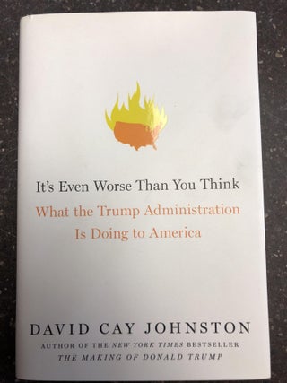 1333429 IT'S EVEN WORSE THAN YOU THINK [SIGNED]. David Cay Johnson