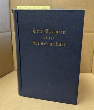 1333484 The Dragon of the Revelation: The Tragedy of Mankind [Inscribed]. Adam Th Drekolias