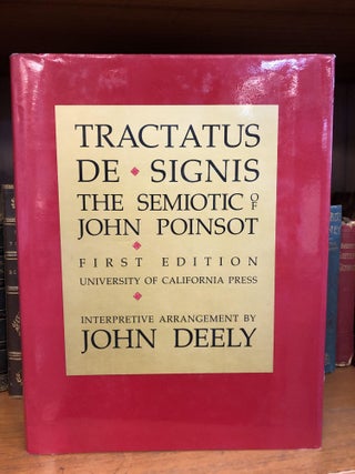 1333972 TRACTUS DE SIGNIS: THE SEMIOTIC OF JOHN POINSOT. John Poinsot, John Deely