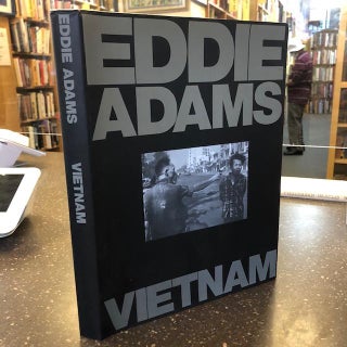 1334102 EDDIE ADAMS: VIETNAM. Eddie Adams, Alyssa Adams, Hal Buell