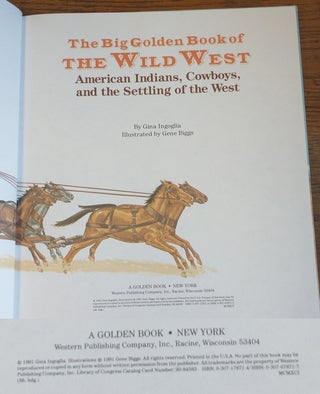 The Big Golden Book of the Wild West: American Indians, Cowboys, and the Settling of the West