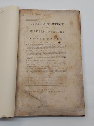 THE BRITISH ARCHITECT: OR, THE BUILDER'S TREASURY OF STAIR-CASES