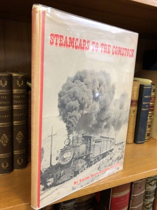 1335657 STEAMCARS TO THE COMSTOCK [SIGNED]. Lucius Beebe, Charles Clegg