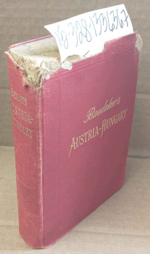 1336367 Austria-Hungary with Excursions to Cetinje, Belgrade, and Bucharest: Handbook for Travellers. Karl Baedeker.