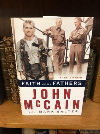 1337077 FAITH OF MY FATHERS [ SIGNED]. John McCain, Mark Salter