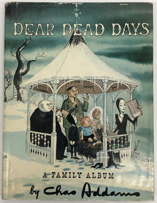 1337079 Dear Dead Days: A Family Album. Charles Addams