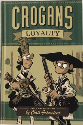 1337195 The Croogan Adventures: Croogan's Loyalty. Chris Schweizer