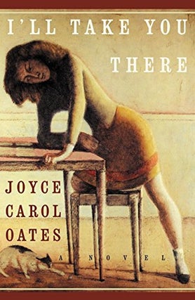 1337817 I'll Take You There [signed]. Joyce Carol Oates