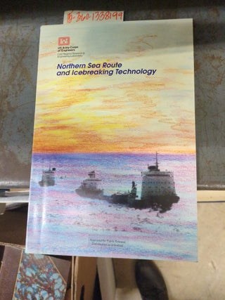 1338199 Northern Sea Route and Icebreaking Technology: An Overview of Current Conditions. Nathan...