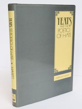 1338669 YEATS AND THE POETICS OF HATE. Joseph M. Hassett, W. B. Yeats, William Butler