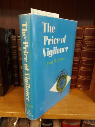 1338781 THE PRICE OF VIGILANCE. Joan M. Jensen