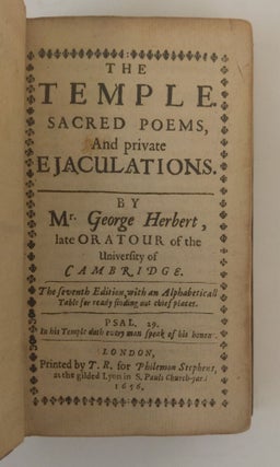 THE TEMPLE. SACRED POEMS, AND PRIVATE EJACULATIONS; [Bound with] THE SYNAGOGUE, OR, THE SHADOW OF THE TEMPLE. SACRED POEMS, AND PRIVATE EJACULATIONS