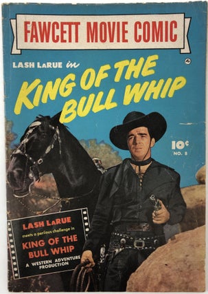 1339202 King of the Bull Whip No.8 (Fawcett Movie Comic). Bob Powell
