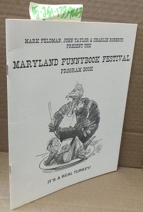 1339663 The Maryland Funnybook Festival, Program Book. Mark Feldman, John, Taylor, Charlie Roberts